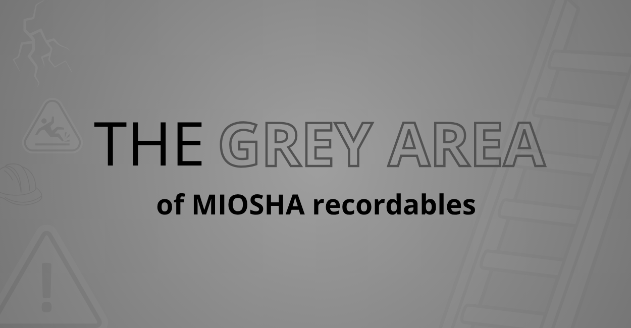 The Grey area of miosha recordables ASAM safety event banner.